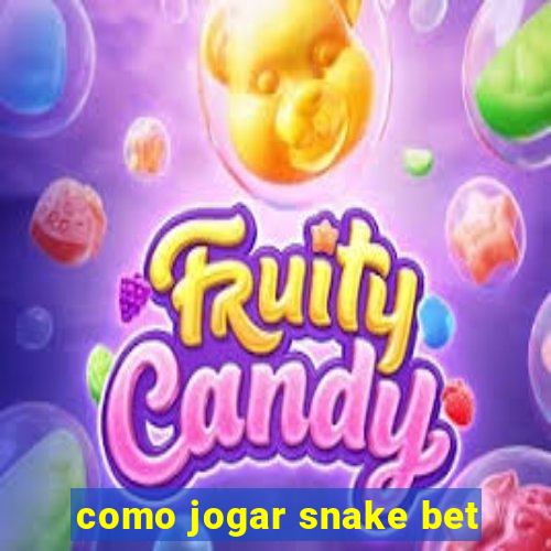 como jogar snake bet